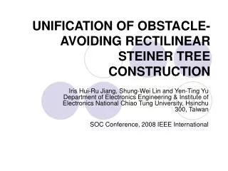UNIFICATION OF OBSTACLE-AVOIDING RECTILINEAR STEINER TREE CONSTRUCTION