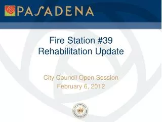 Fire Station #39 Rehabilitation Update