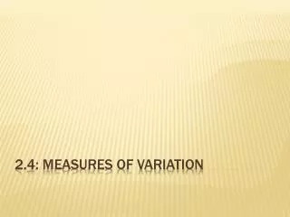 2.4: measures of variation