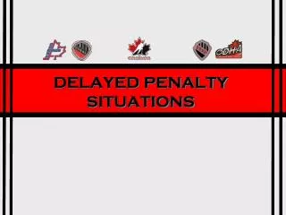 DELAYED PENALTY SITUATIONS