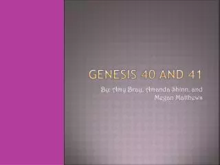 Genesis 40 and 41