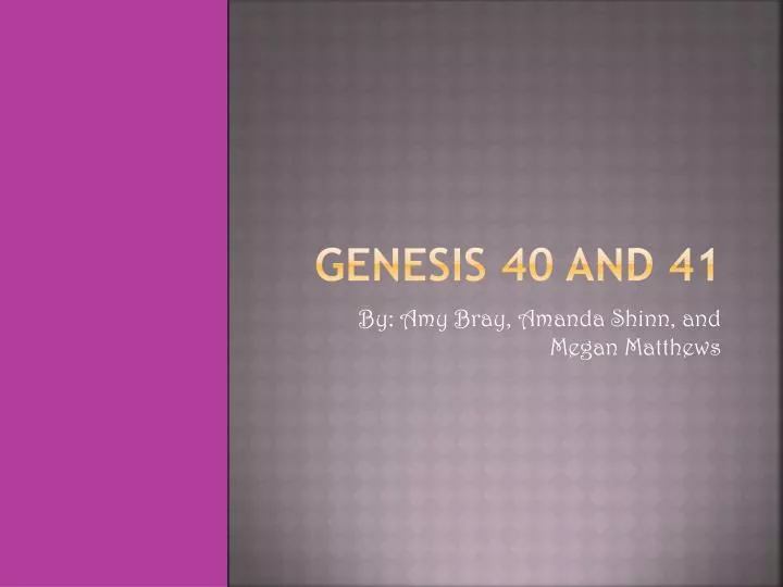 genesis 40 and 41