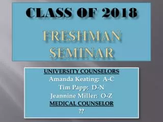 Class of 2018 FRESHMAN SEMINAR