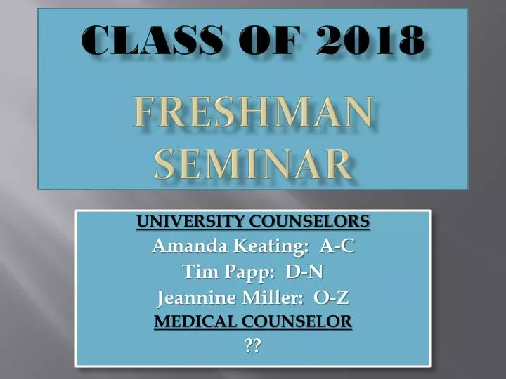 class of 2018 freshman seminar