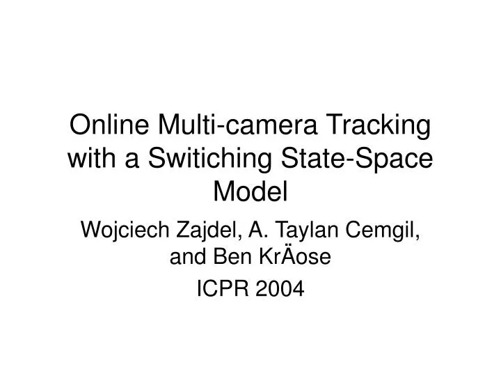online multi camera tracking with a switiching state space model