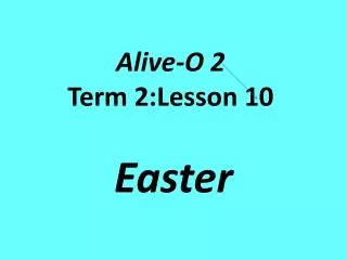 Alive-O 2 Term 2:Lesson 10