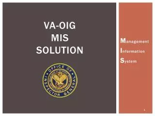 VA-OIG MIS Solution