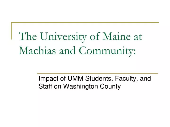 the university of maine at machias and community