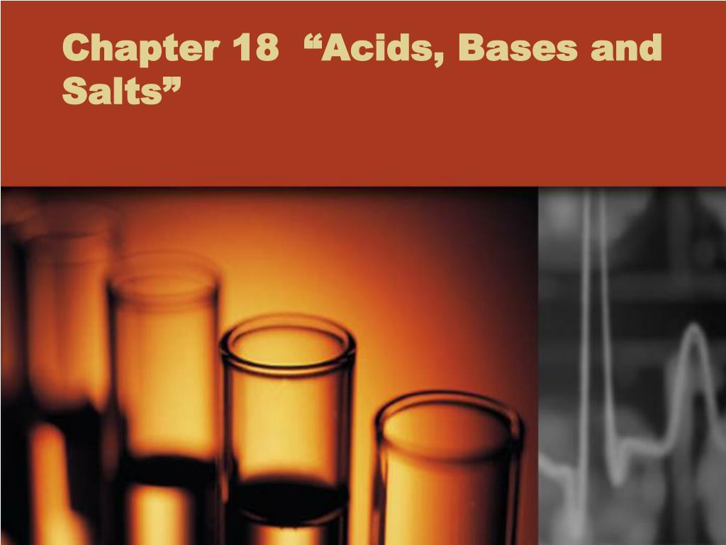 PPT - Chapter 18 “Acids, Bases and Salts” PowerPoint Presentation, free ...