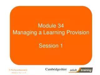 Module 34 Managing a Learning Provision Session 1