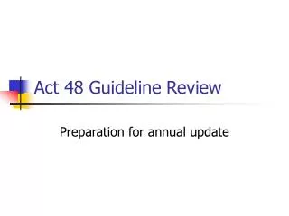 Act 48 Guideline Review