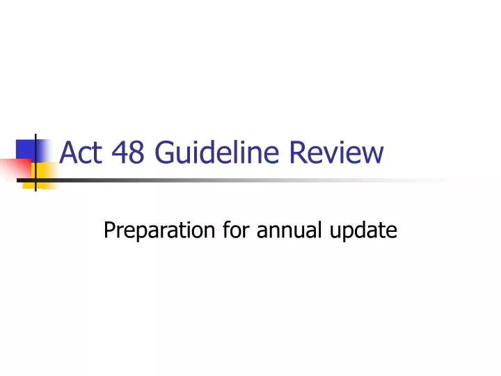 act 48 guideline review
