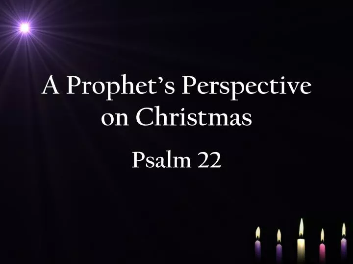 a prophet s perspective on christmas