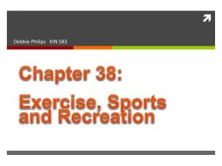 Chapter 38: Exercise, Sports and Recreation