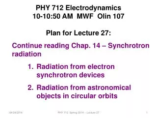PHY 712 Electrodynamics 10-10:50 AM MWF Olin 107 Plan for Lecture 27: