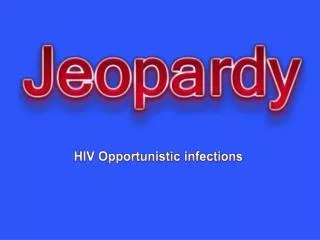 HIV Opportunistic infections