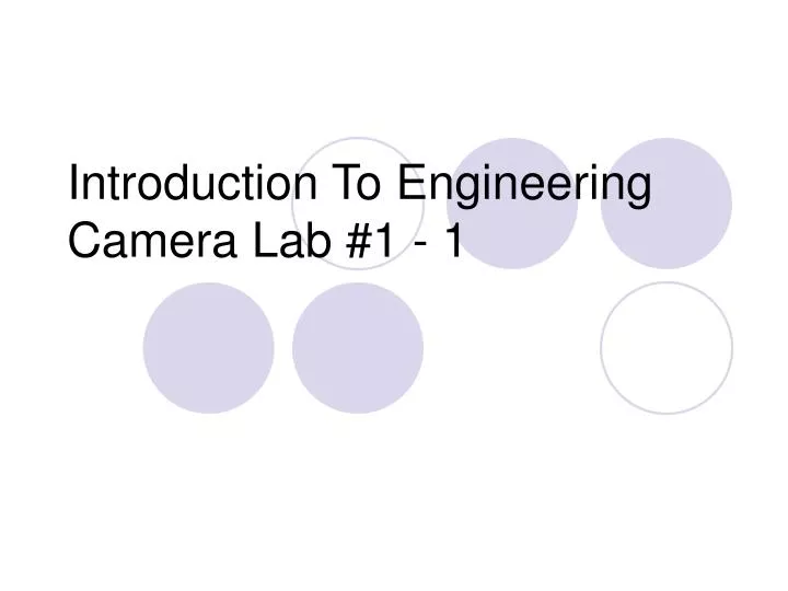 introduction to engineering camera lab 1 1