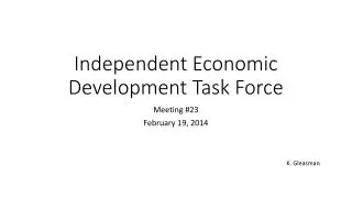 Independent Economic Development Task Force