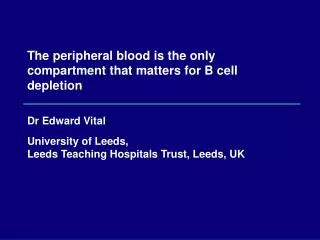 The peripheral blood is the only compartment that matters for B cell depletion