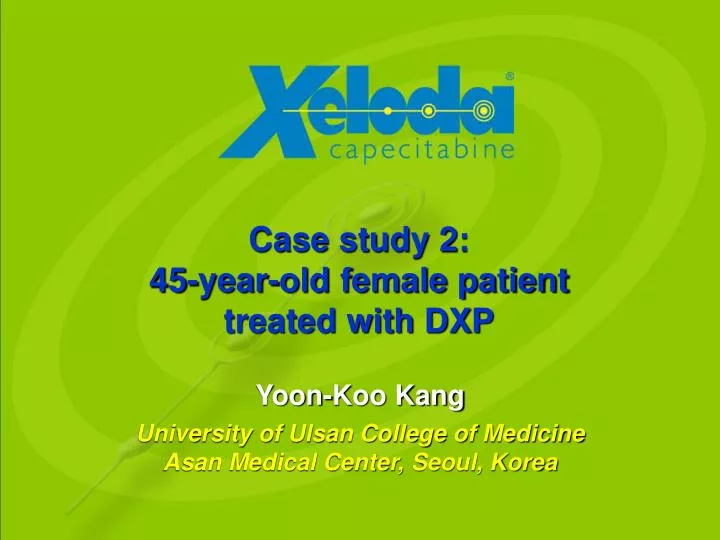 case study 2 45 year old female patient treated with dxp