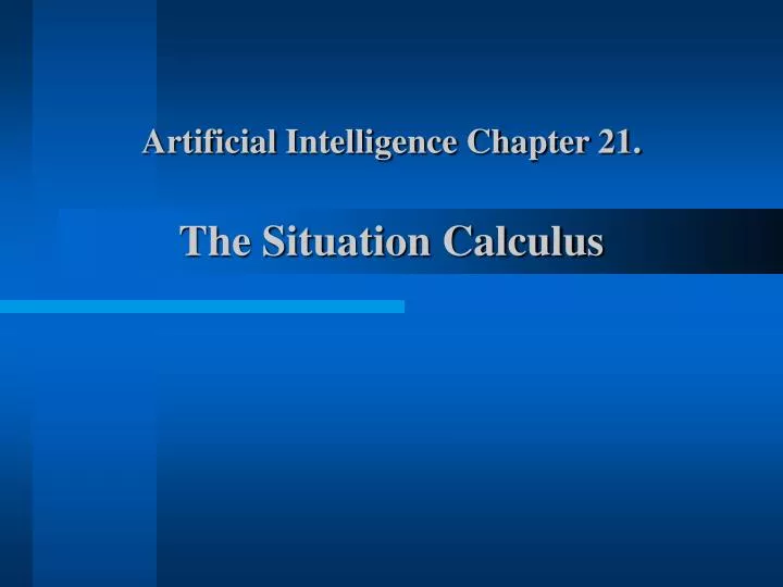 artificial intelligence chapter 21 the situation calculus