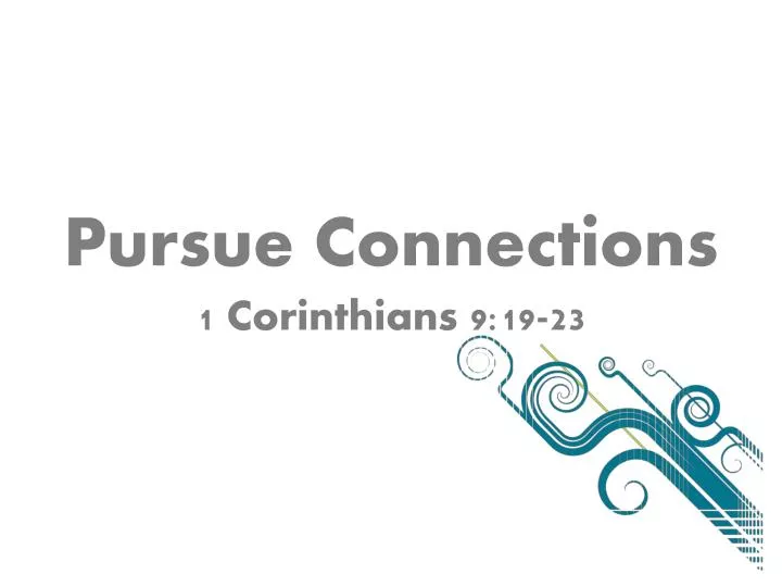 pursue connections