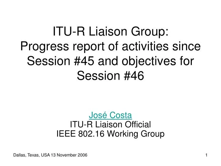 itu r liaison group progress report of activities since session 45 and objectives for session 46