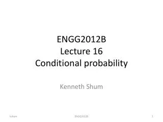 ENGG2012B Lecture 16 Conditional probability