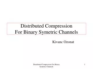 Distributed Compression For Binary Symetric Channels