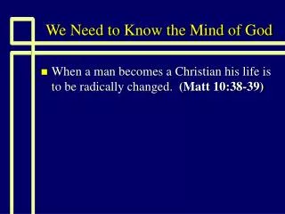 we need to know the mind of god