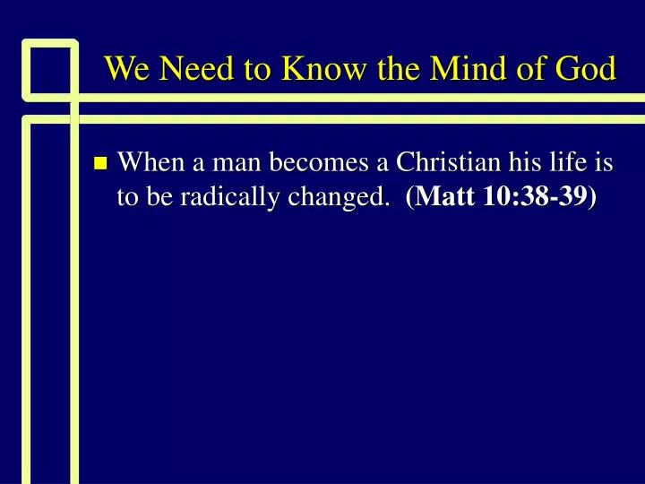 we need to know the mind of god