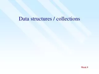 Data structures / collections