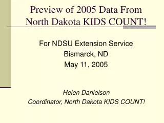 Preview of 2005 Data From North Dakota KIDS COUNT!