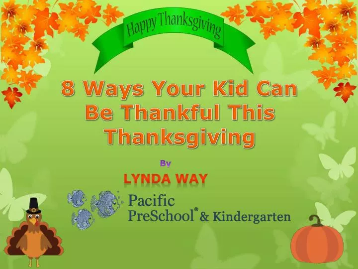 8 ways your kid can be thankful this thanksgiving