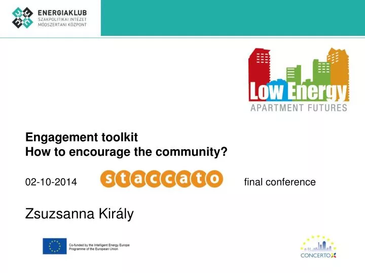 engagement toolkit how to encourage the community 02 10 2014 final conference zsuzsanna kir ly