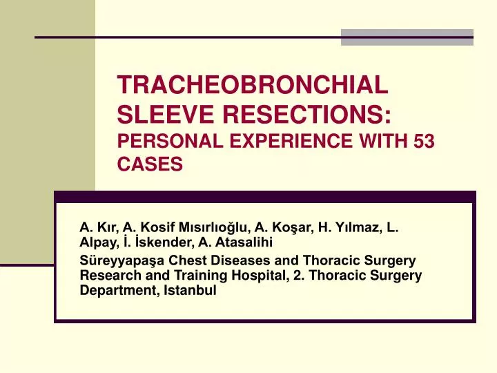 tracheobronchial sleeve resections personal experience with 53 cases