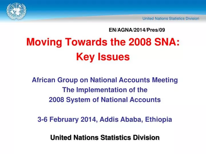 moving towards the 2008 sna key issues