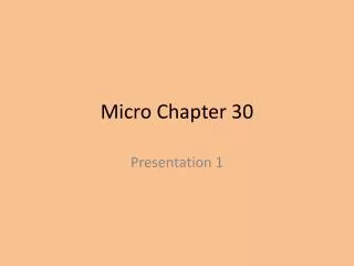 Micro Chapter 30