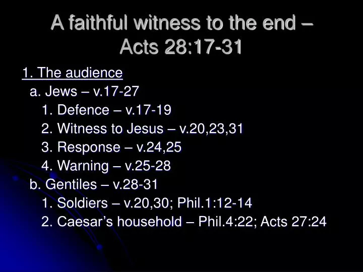 a faithful witness to the end acts 28 17 31