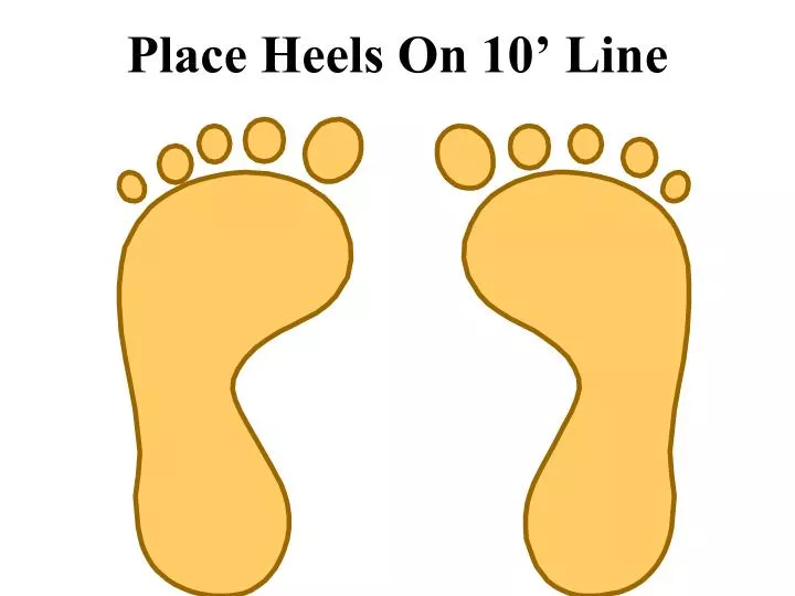place heels on 10 line