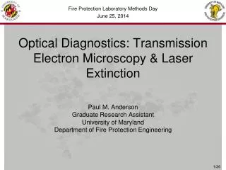 O ptical Diagnostics: Transmission Electron Microscopy &amp; Laser Extinction