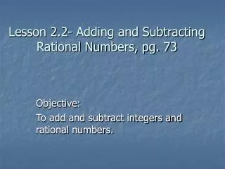 Lesson 2.2- Adding and Subtracting Rational Numbers, pg. 73