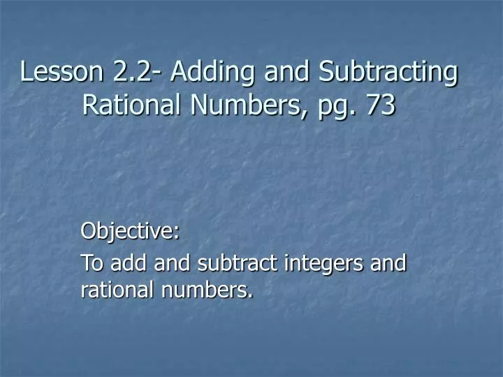 lesson 2 2 adding and subtracting rational numbers pg 73