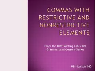 Commas with Restrictive and Nonrestrictive Elements