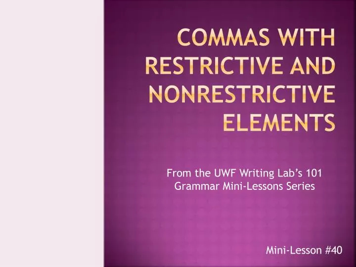 commas with restrictive and nonrestrictive elements