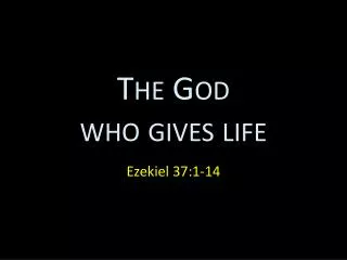 The God who gives life