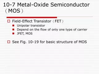10-7 Metal-Oxide Semiconductor ? MOS ?
