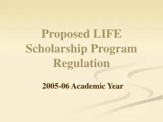 Proposed LIFE Scholarship Program Regulation