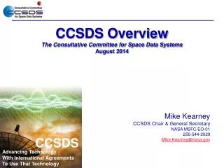 CCSDS Overview The Consultative Committee for Space Data Systems August 2014