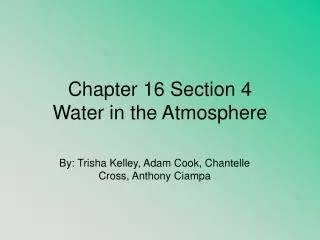 Chapter 16 Section 4 Water in the Atmosphere